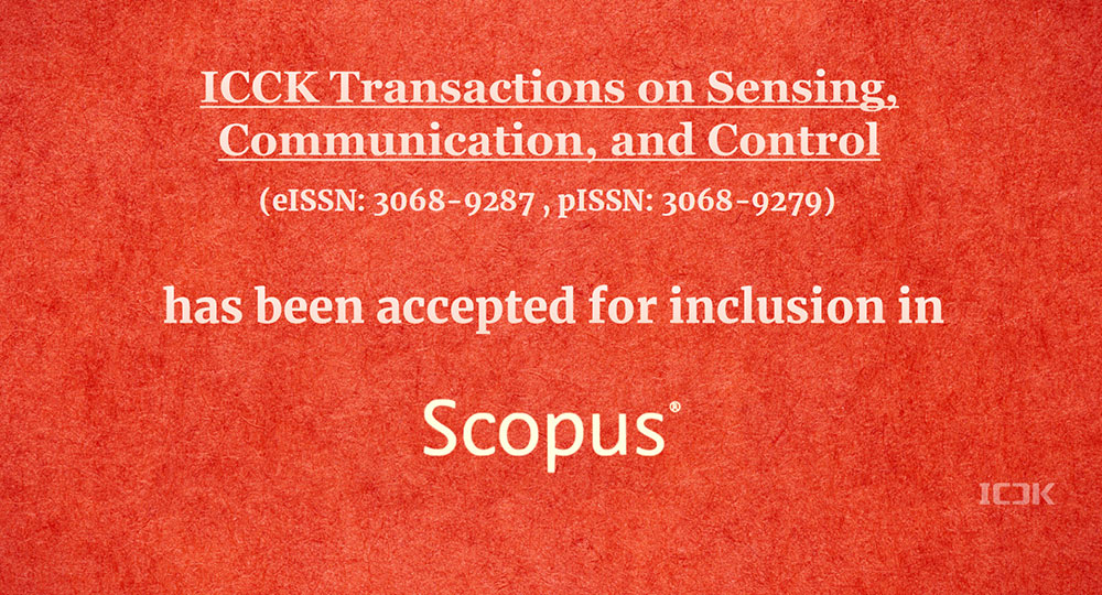 ICCK Transactions on Sensing, Communication, and Control has been Accepted for Inclusion in Scopus