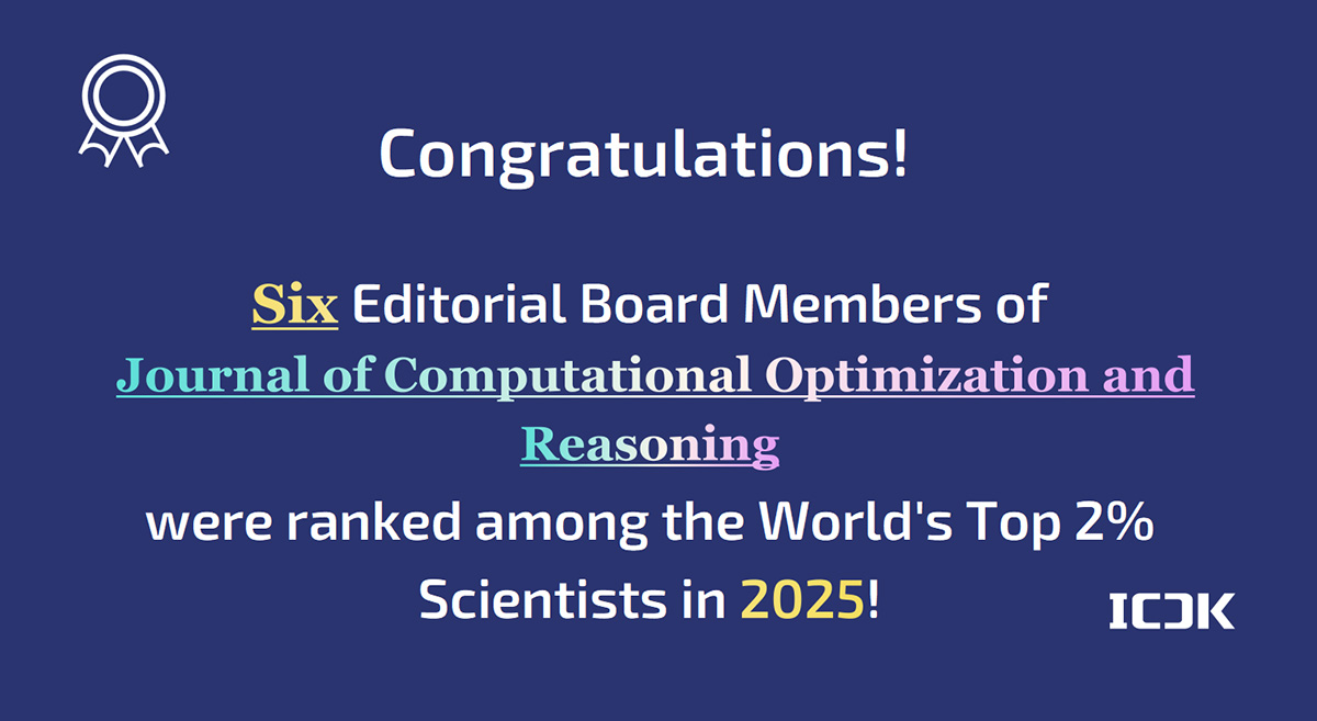 Congratulations! 6 Editorial Board Members of Journal of Computational Optimization and Reasoning were ranked among the World's Top 2% Scientists in 2025!